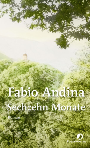 Fabio Andina, Karin Diemerling: Sechzehn Monate