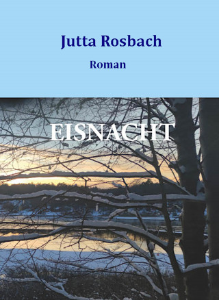 Jutta Rosbach: Eisnacht