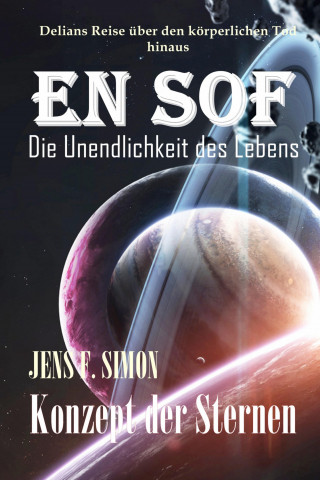 Jens F. Simon: EN SOF Die Unendlichkeit des Lebens