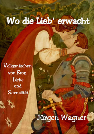 Jürgen Wagner: Wo die Lieb' erwacht
