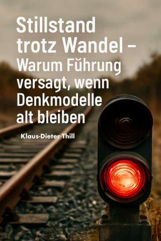 Klaus-Dieter Thill: Stillstand trotz Wandel