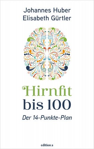 Johannes Huber, Elisabeth Gürtler: Hirnfit bis 100