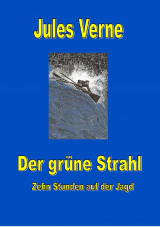 Jules Verne: Der grüne Strahl
