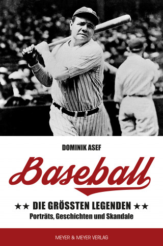 Dominik Asef: Baseball: Die größten Legenden