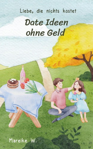 Mareike W.: Date Ideen ohne Geld