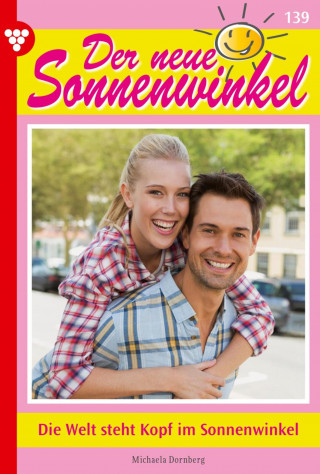 Michaela Dornberg: Die Welt steht Kopf im Sonnenwinkel