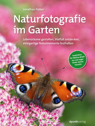 Jonathan Fieber: Naturfotografie im Garten
