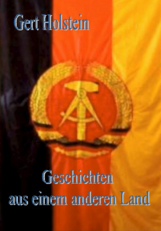 Joachim Gerlach: Geschichten aus einem anderen Land