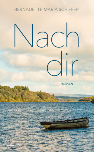 Bernadette Maria Schiefer: Nach dir