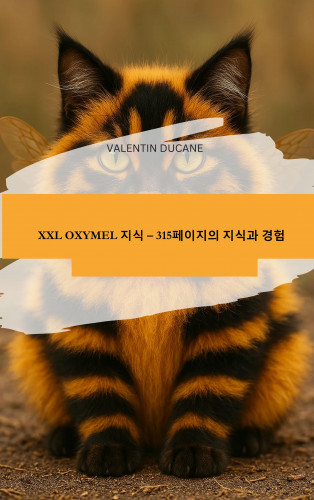 Valentin Ducane: XXL OXYMEL 지식 – 315페이지의 지식과 경험