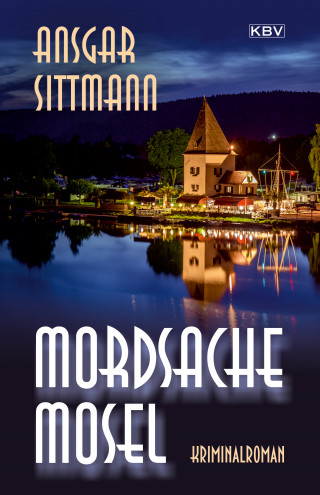 Ansgar Sittmann: Mordsache Mosel