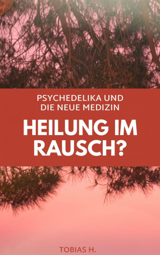 Tobias Hopfmüller: Heilung im Rausch? Psychedelika und die neue Medizin