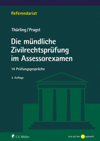 Julia Thürling, Robert Pragst: Die mündliche Zivilrechtsprüfung im Assessorexamen