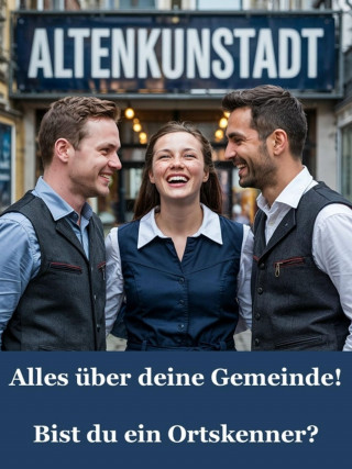 Peter Kulikow: Altenkunstadt - Alles über deine Gemeinde – Bist du ein Ortskenner?