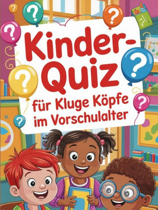 Pauli Kreuzer: Kinder-Quiz für kluge Köpfe im Vorschulalter