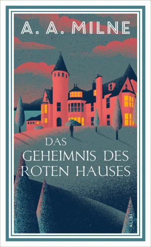 A. A. Milne: Das Geheimnis des roten Hauses