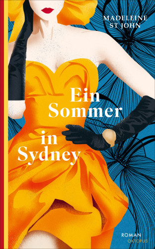 Madeleine St John: Ein Sommer in Sydney
