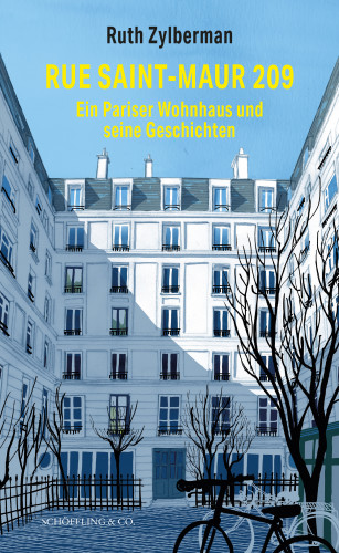 Ruth Zylberman: Rue Saint-Maur 209. Ein Pariser Wohnhaus und seine Geschichten