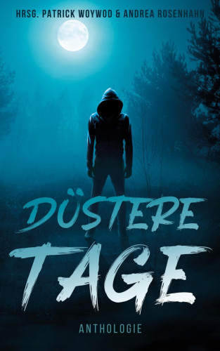 Andrea Rosenhahn: Düstere Tage
