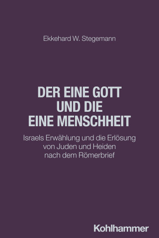 Ekkehard W. Stegemann: Der eine Gott und die eine Menschheit
