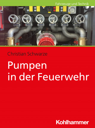 Christian Schwarze: Pumpen in der Feuerwehr