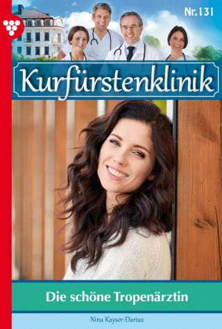 Nina Kayser-Darius: Die schöne Tropenärztin