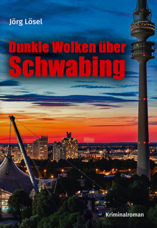 Jörg Lösel: Dunkle Wolken über Schwabing