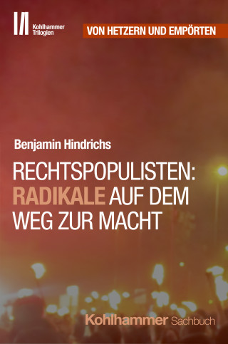Benjamin Hindrichs: Rechtspopulisten: Radikale auf dem Weg zur Macht