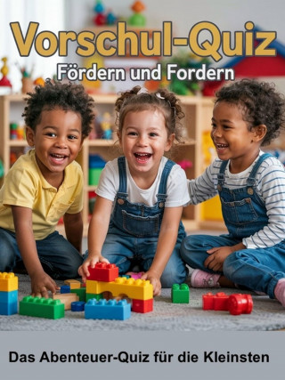Ronja Kreuzer: Vorschul-Quiz: Fördern und Fordern