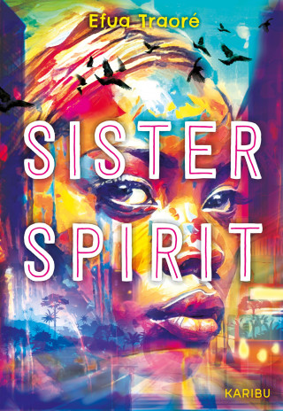 Efua Traoré: Sister Spirit