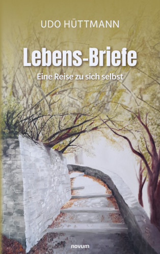 Udo Hüttmann: Lebens-Briefe