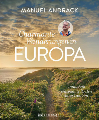 Manuel Andrack: Charmante Wanderungen in Europa