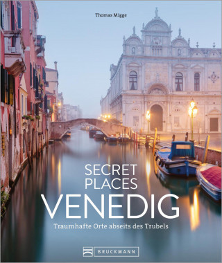Thomas Migge: Secret Places Venedig