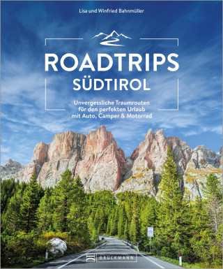 Wilfried Bahnmüller, Lisa Bahnmüller: Roadtrips Südtirol