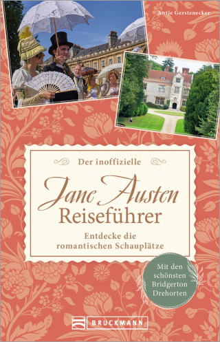 Antje Gerstenecker: Der inoffizielle Jane Austen Reiseführer