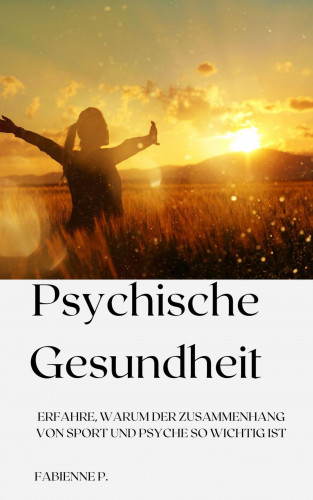 Fabienne P.: Psychische Gesundheit