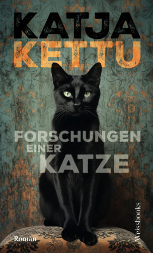 Katja Kettu: Forschungen einer Katze