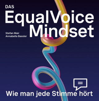 Annabella Bassler, Stefan Mair: EqualVoice Mindset