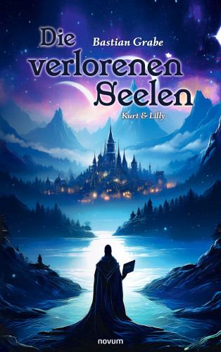 Bastian Grabe: Die verlorenen Seelen