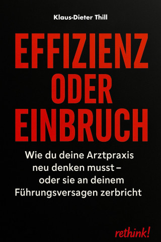 Klaus-Dieter Thill: Effizienz oder Einbruch