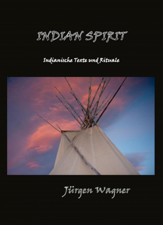 Jürgen Wagner: Indian Spirit