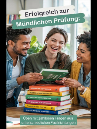 Thomas Krämer: Erfolgreich zur mündlichen Prüfung: Üben mit zahllosen Fragen aus unterschiedlichen Fachrichtungen