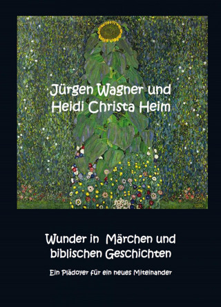 Jürgen Wagner: Wunder in Märchen und biblischen Geschichten