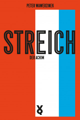Peter Wawerzinek: Streich, der Achim