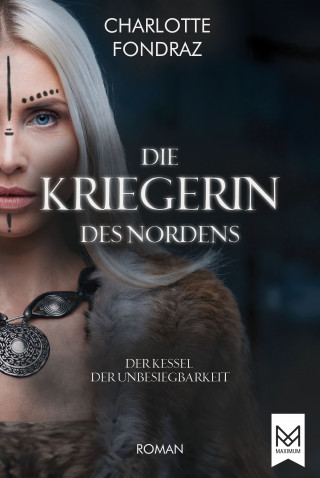 Charlotte Fondraz: Die Kriegerin des Nordens