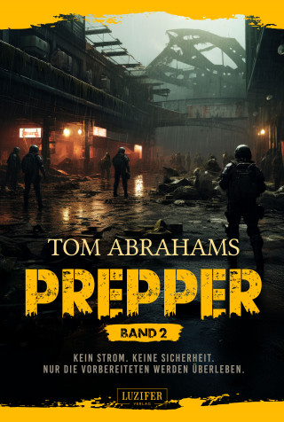 Tom Abrahams: PREPPER - Band 2