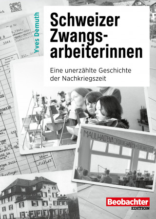 Yves Demuth: Schweizer Zwangsarbeiterinnen