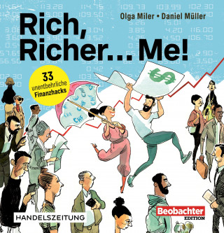 Olga Miler: Rich, Richer... Me