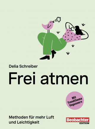 Delia Schreiber: Frei atmen