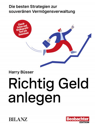 Harry Büsser: Richtig Geld anlegen